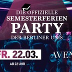 Avenue Berlin Die offizielle Semesterferien Party der Berliner Unis