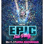 Astra Kulturhaus Berlin Epic Fail Party November