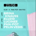 Else Berlin Else x Pan-Pot invites: Brina Knauss, Pelin Vedis, Lucinee, Eluzid