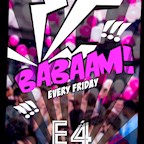 E4 Berlin Babaam //  The Best Party Ever