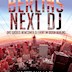 Dream Berlin Berlins Next DJ - Das größte Newcomer DJ Event im Osten Berlins