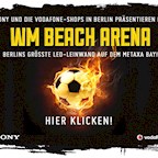 Metaxa Bay Berlin WM - Beacharena