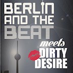 Traffic Berlin Berlin and the Beat meets Dirty Desire