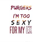 E4 Berlin Purgers - I'm too sexy for my ex | finest HipHop, RnB and Blackmusic