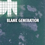 about blank Berlin Blank Generation /w. Dr. Rubinstein / Kondaktor / Benedikt Frey and More