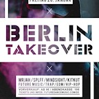 Musik & Frieden Berlin Future Dance Music presents Berlin Takeover