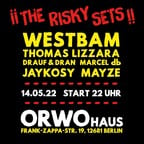 ORWOhaus Berlin The Risky Sets / Westbam & Thomas Lizzara