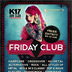 K17 Berlin Friday Club "Party auf 4 Floors"