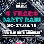 E4 Berlin Party Rain (Open Bar) - 4 Years Anniversary