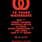Watergate Berlin 15 Years Watergate - Official Birthday