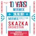 Hangar49 Club Berlin 10 Years of Mirmix w. Skazka Orchestra, Mirmix Orkeztan, Uros Petkovic, Dagvii
