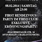 First - The Upperwest Club Berlin First Rendezvous Party im First Club: Exklusive Eröffnungsparty!