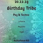 Kulturhaus Kili Berlin Birthday Tribe /w Onero - Psy & Techno on 3 Floors