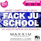 Maxxim Berlin Fack Ju School Party