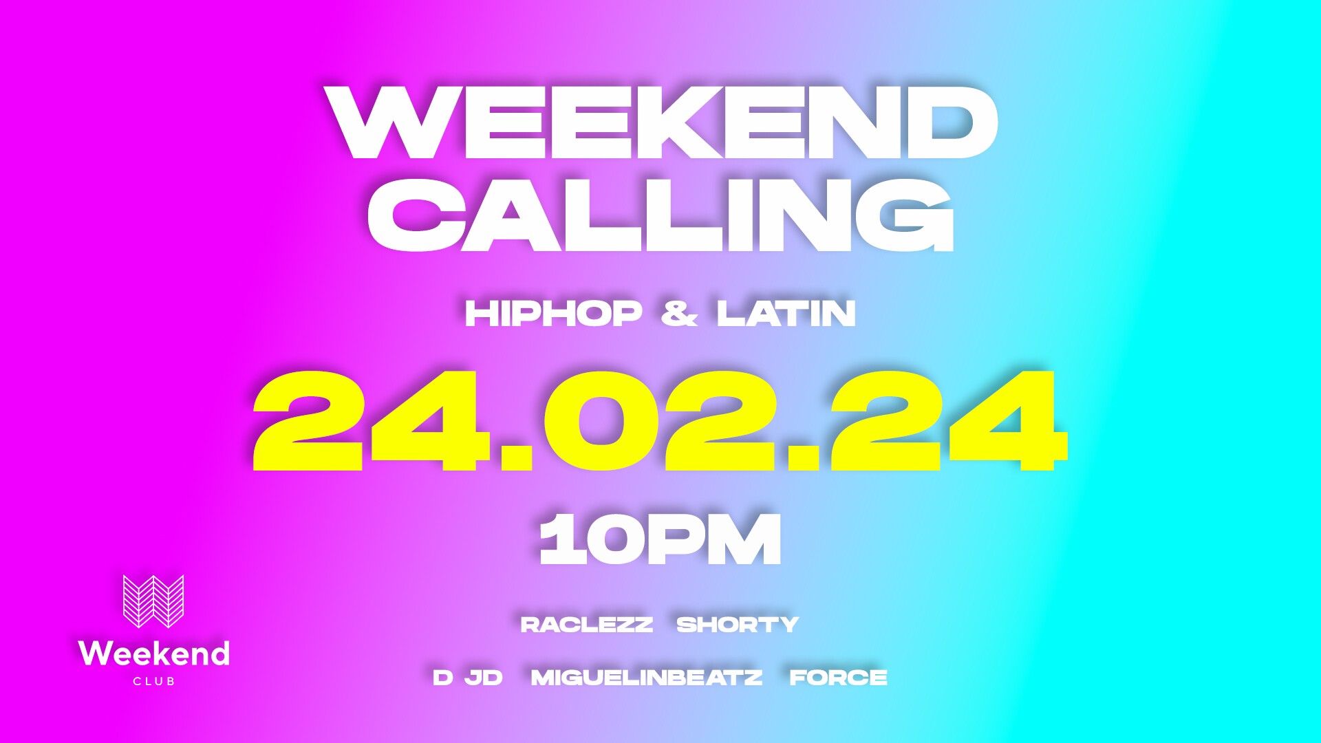 Club Weekend 24.02.2024 Weekend Calling - Hiphop & Latin