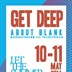 about blank Berlin Get Deep - Let the Summer Raves Begin. Day 1