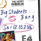 E4 Berlin One Night in Berlin // The Big Students Bang