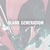 about blank Berlin Blank Generation with Alex.Do / Anetha / JP Enfant / Killa / Jay Quentin -Live-