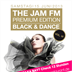 Felix Berlin The Jam Fm Premium Edition Black&dance Vol. VI