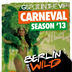 E4 Berlin Berlin Gone Wild presents in association with G-Spot In The Vip Carnival Season 2013