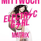 Matrix Berlin Electric Girl's - on 3 Floors - freier Eintritt für Ladies bis 0 Uhr