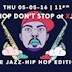 Prince Charles Berlin Xjazz x Hip Hop Don’t Stop (The Jazz-hip Hop Edition) feat. The Green House Expansion Live // Xjazz Festival 2016