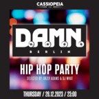 Cassiopeia Berlin D.a.m.n. Berlin Hip-hop Party