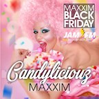 Maxxim Berlin Candyliciouz - Maxxim Black Friday by Jam Fm 93,6