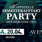 Avenue Berlin The official semester start party of the Berlin universities