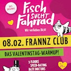 Frannz Berlin Fisch sucht Fahrrad – Das Valentinstag-Warmup