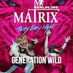 Matrix Berlin Generation Wild