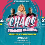 Avenue Berlin Chaos Party - Summer Closing | Berlin's biggest party for ages 16 and up!