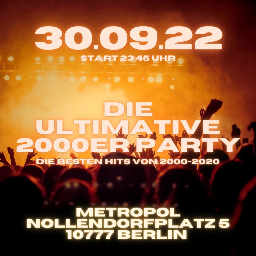 Metropol 30.09.2022 Die ultimative 2000er Party