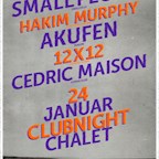 Chalet Berlin Clubnight with Hakim Murphy, Smallpeople & Akufen