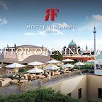 Hotel de Rome Rooftop Terrace Berlin Rooftop Terrace Opening Party