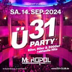 Metropol Berlin Ü31 Party