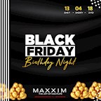 Maxxim Berlin Maxxim Black Friday - Birthday Night