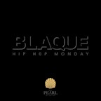 The Pearl Berlin Blaque | Hip Hop Monday Opening