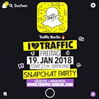 Traffic Berlin I Love Traffic - Snapchat Party