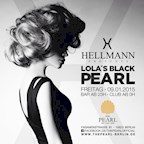 The Pearl Berlin Hellmann Presents Lola's Black Pearl