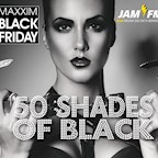 Maxxim Berlin Jam Fm 93,6 - Black Friday - fifty shades of black