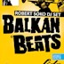 Lido Berlin Balkanbeats präsentiert: Balkan Beats Party