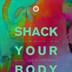 Renate Berlin Shack Your Body