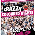 E4 Berlin Berlin Gone Wild - cRAZZy coloured nights