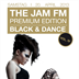 Felix Berlin The Jam Fm Premium Edition Black&dance Vol. IV, powered by 93,6 Jam Fm Berlin