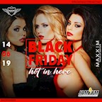 Maxxim Berlin Black Friday - Hot In Here