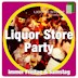Liquor Store Berlin Liquor Store Party
