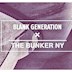 about blank Berlin Blank Generation ✕ The Bunker New York