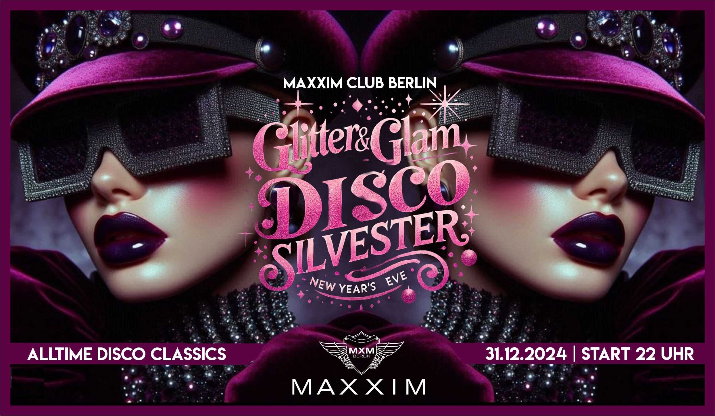 Maxxim Berlin Glitter & Glam Disco Silvester 2024/2025