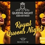 Maxxim Berlin Queens Night - Royal Queens Night